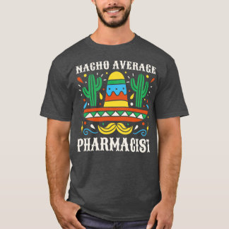 Camiseta Gracioso Farmacéutico Promedio