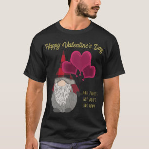Camiseta Gracioso Feliz Día de San Valentín Gnome diciendo