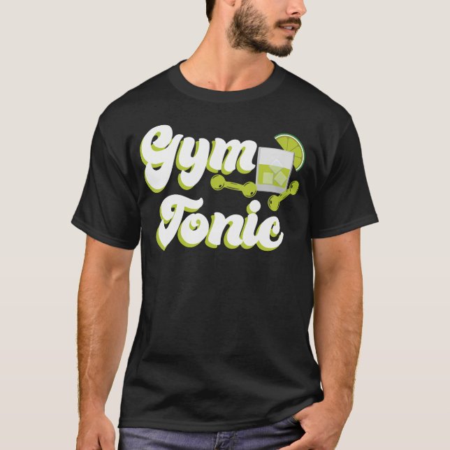 Camiseta Gracioso Fitness Workout Gym Gym Tonic (Anverso)