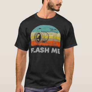 Camiseta Gracioso Flash Me Pun Con Una Cámara