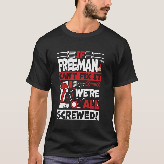 Camiseta Gracioso Freeman. Si Freeman no puede arreglarlo,  (Anverso)