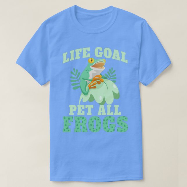Camiseta Gracioso Frog Life Goal Mascota a todas las ranas  (Diseño del anverso)