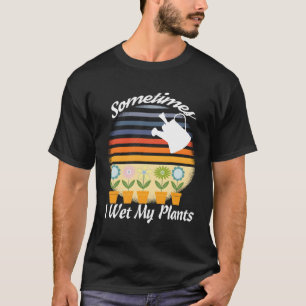 Camiseta Gracioso Gardening Retro Design A Veces Mojo Mi Pl