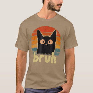 Camiseta Gracioso Gato Bruh para los adolescentes Chicas me