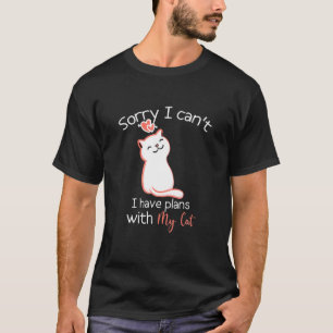 Camiseta Gracioso Gato Lover, siento no poder tener planes 