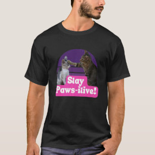 Camiseta Gracioso gato Meme Kitty Feline Stay Paws activo