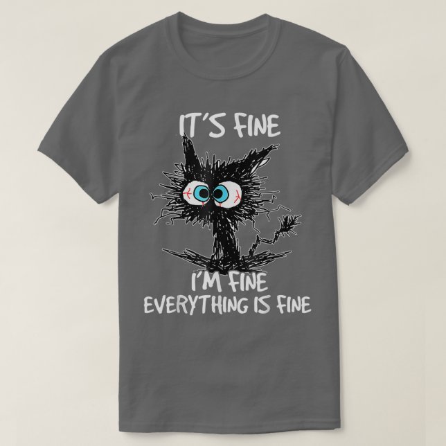 Camiseta Gracioso gato negro está bien estoy bien todo está (Diseño del anverso)