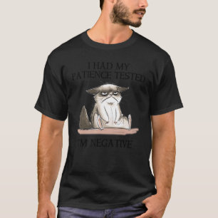 Camiseta Gracioso gato que probé mi paciencia, soy negativo