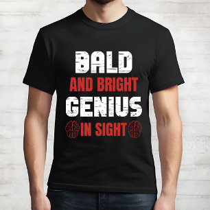 Camiseta Gracioso Genius T-Shirt "calvo y brillante"