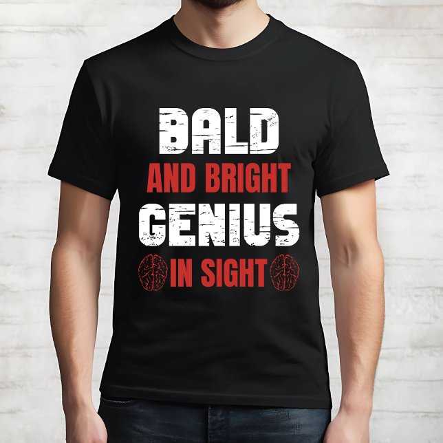Camiseta Gracioso Genius T-Shirt "calvo y brillante" (Subido por el creador)
