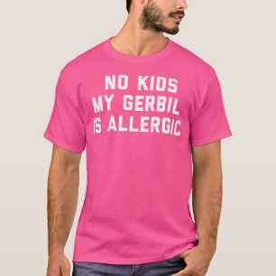 Camiseta Gracioso Gerbil No My Gerbil Es Sarcástico Alérgic