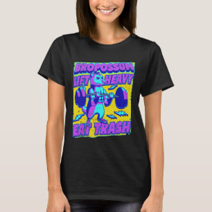 Camiseta Gracioso Gimnasio Levantamiento Pesado Comer Trash