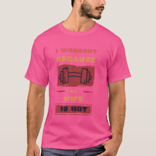 Camiseta Gracioso Gimnasio Lover I Entrena Porque Mi Esposa