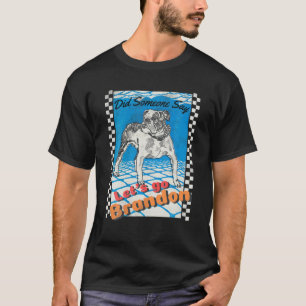 Camiseta Gracioso Go-Brandon Sarcastic Meme Perro Lover