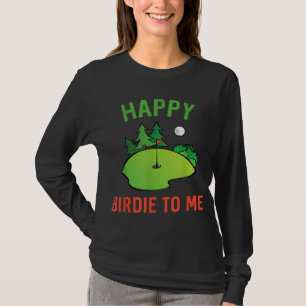 Camiseta Gracioso Golf Feliz Birdie Para Mí Golfer Dad Uncl