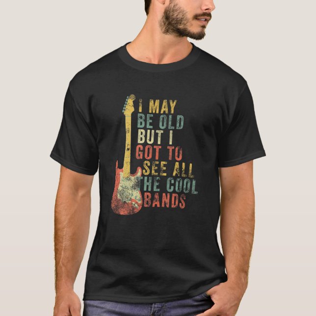 Camiseta Gracioso Guitarista Que Tal Vez Sea Viejo Pero Ten (Anverso)