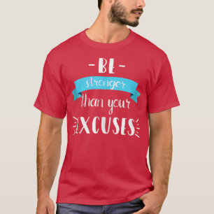 Camiseta Gracioso Gym Positive Gift, Sé Más Fuerte Que Tu E