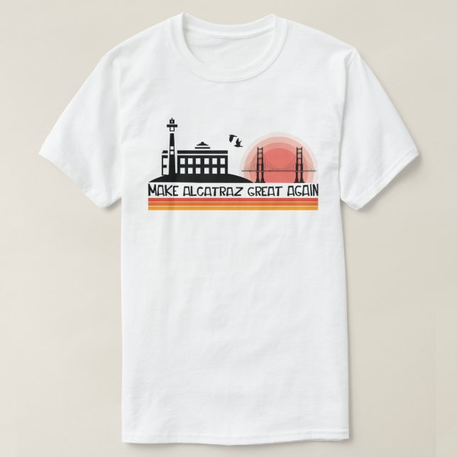 Camiseta ¡Gracioso! Hacer Alcatraz grande de nuevo SF Rock  (Diseño del anverso)