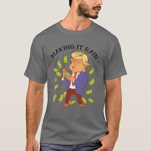 Camiseta Gracioso - Haciendo Lluvia - Humor político - Tee (Anverso)