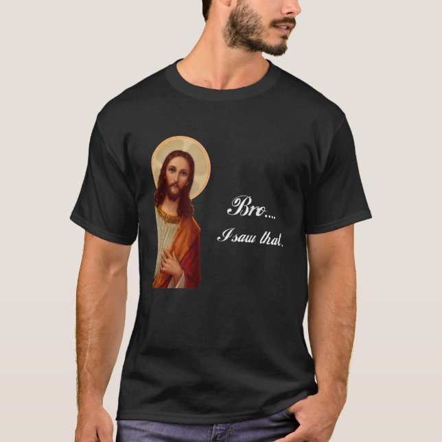 Camiseta Gracioso hermano de Jesucristo vi ese meme por inc (Anverso)