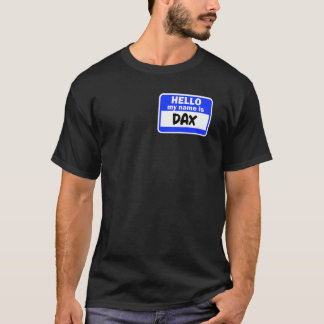 Camiseta Gracioso Hola Hola Hola Mi Nombre Es Dax On Nameta