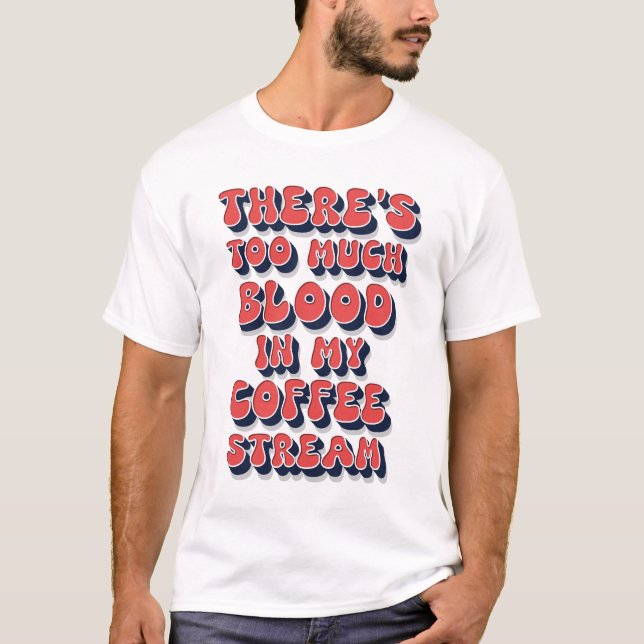 Camiseta Gracioso humor café retro texto de cultura pop dic (Anverso)