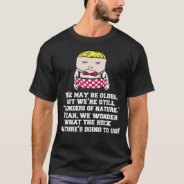 Camiseta Gracioso humor ciudadano de mayor edad Podemos ser