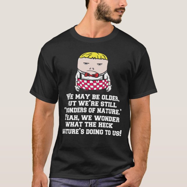 Camiseta Gracioso humor ciudadano de mayor edad Podemos ser (Anverso)