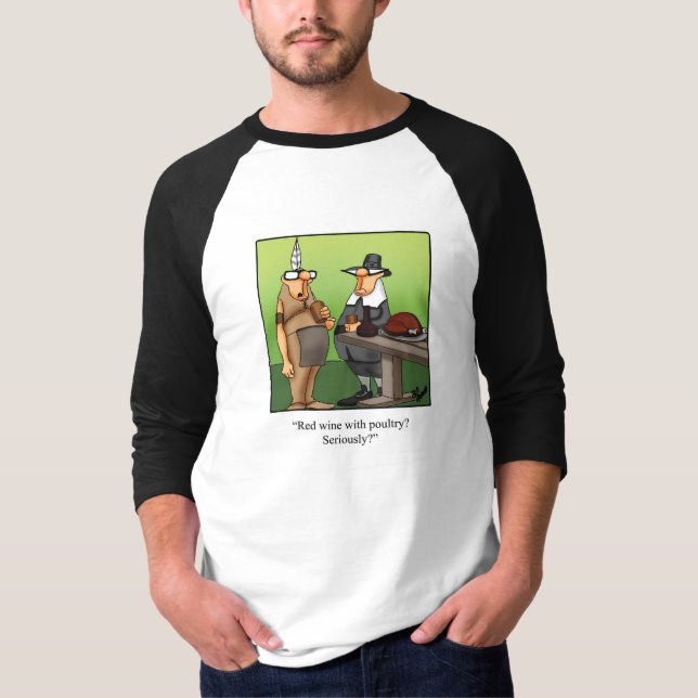 Camiseta Gracioso Humor De Acción De Gracias Tee Shirt Para (Anverso)