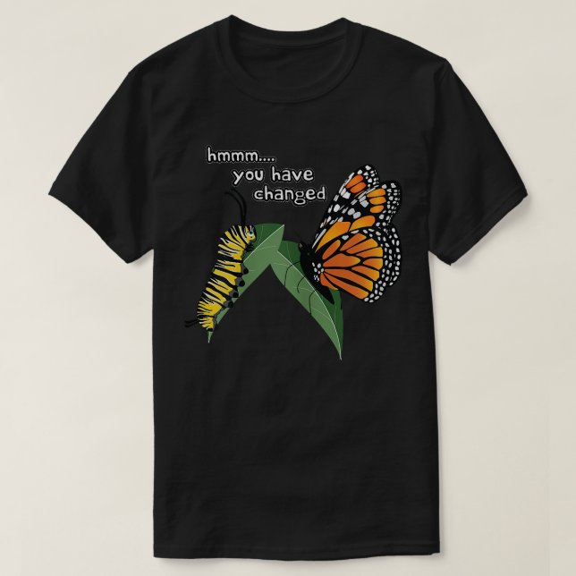 Camiseta Gracioso Humor de Mariposa Monarca de Caterpillar (Diseño del anverso)