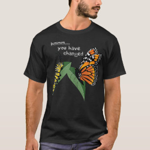 Camiseta Gracioso Humor de Mariposa Monarca de Caterpillar