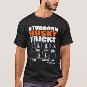 Camiseta Gracioso Husky Stubborn Husky Tricks
