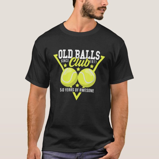 Camiseta Gracioso I 50º cumpleaños I Tenis I Old Balls Club (Anverso)