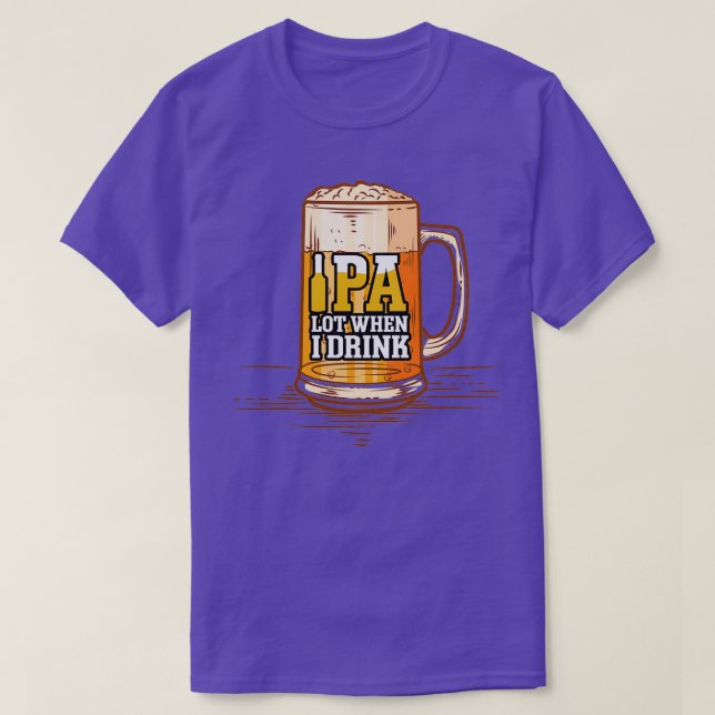 Camiseta Gracioso IPA Lot Cuando Bebí Cerveza De Comedia (Diseño del anverso)