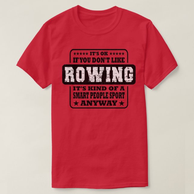 Camiseta Gracioso Itx27s Ok Si Usted Donx27t Como Rowing Sa (Diseño del anverso)