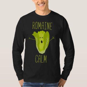 Camiseta Gracioso jardín Pun Romaine Calm Gardener Gift