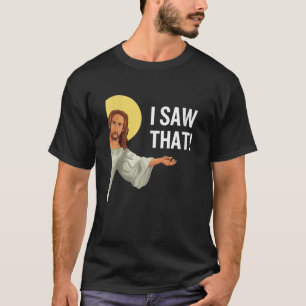Camiseta Gracioso Jesús Meme Vi Que La Cita Cristiana Es Di