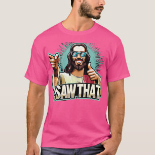 Camiseta Gracioso Jesús que vi eso - Cristo religioso humor
