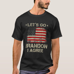 Camiseta Gracioso Joe Biden Vamos Brandon estoy de acuerdo