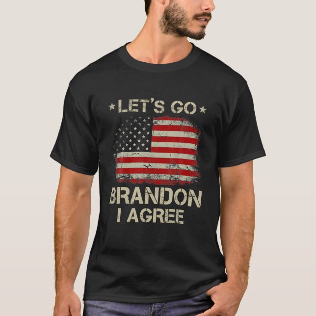 Camiseta Gracioso Joe Biden Vamos Brandon estoy de acuerdo (Anverso)