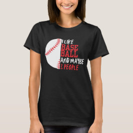 Camiseta Gracioso jugador de béisbol Qoute Baseball