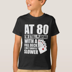 Camiseta Gracioso jugador de póquer de 80 años de edad