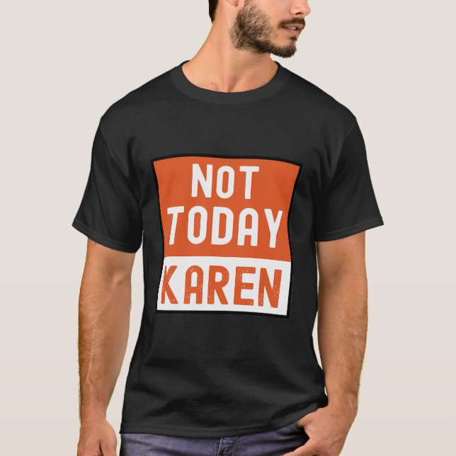 Camiseta Gracioso Karen Memenot Today Karen (Anverso)