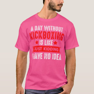Camiseta Gracioso Kickboxing Para Kickboxer