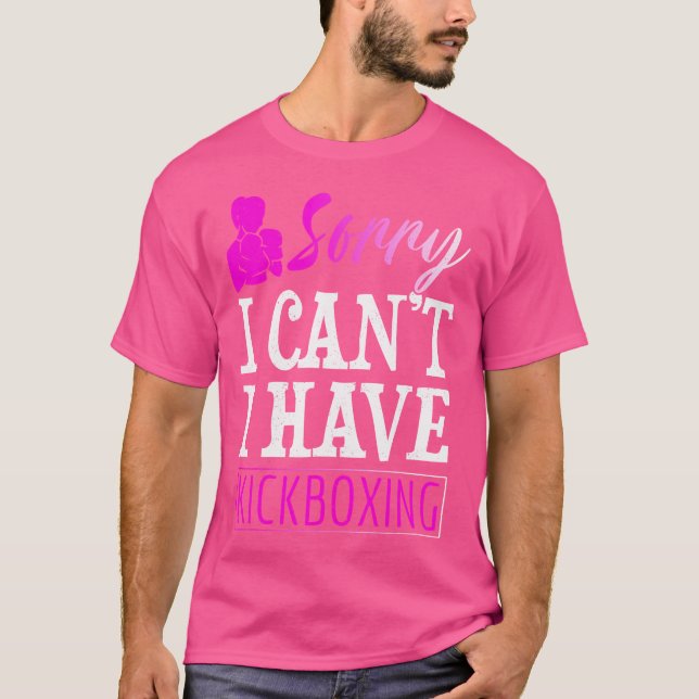 Camiseta Gracioso Kickboxing Siento No Poder Tener Kickboxi (Anverso)