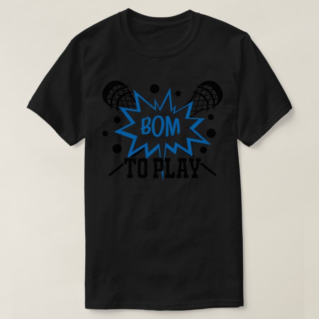 Camiseta Gracioso Lacrosse Regala Bom para jugar Lacrosse (Diseño del anverso)