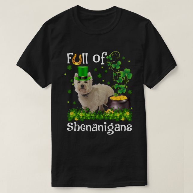 Camiseta Gracioso lleno de Shenanigans Westie Dog St Patric (Diseño del anverso)