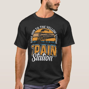 Camiseta Gracioso Llévalo A La Estación De Tren De Yellowst