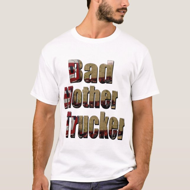 Camiseta Gracioso logo de Bad Mother Trucker Picture, (Anverso)