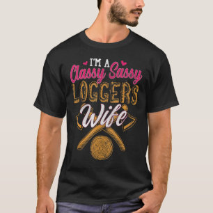 Camiseta Gracioso Lumberjack Logger Wife Sarcasm Regalos de